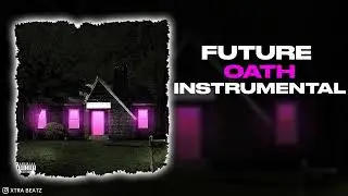 Future - Oath (INSTRUMENTAL)
