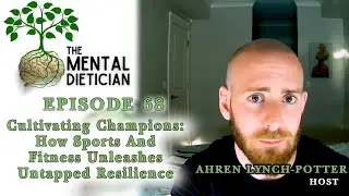 #68 - Cultivating Champions: How Sports and Fitness Unleashes Untapped Resilience