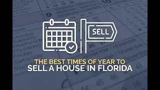 The Best Time To Sell Your Florida Home