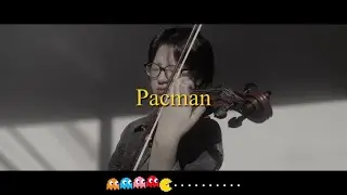 eaJ - Pacman 《violin cover》