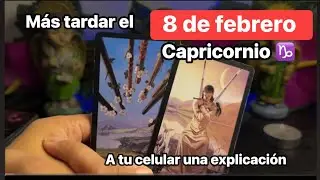 CAPRICORNIO| LUEGO DE FEBRERO 8 cosas IMPACTANTES VIVIRÁS en TELÉFONO UNA EXPLICACIÓN QUE TU QUERÍAS