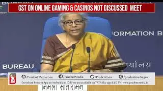 48TH GST COUNCIL MEET: DECISION ON ONLINE GAMING, HORSE RACING, CASINOS DEFERRED