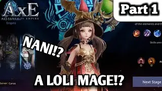 NANI!? A LOLI MAGE!? | AxE: Alliance vs Empire | Part 1