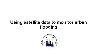Using satellite data to monitor urban flooding