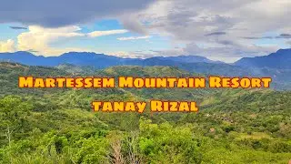 MARTESSEM MOUNTAIN RESORT - TANAY RIZAL