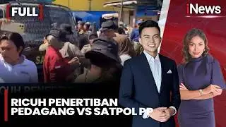 Ricuh Penertiban PKL di Padang, Pedagang Rebut Dagangan dan Hadang Petugas |FULL iNews Sore 5/2