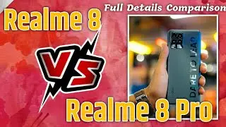 Realme 8 VS Realme 8 Pro 😱 | Full Compare | realme 8 vs realme 8 Pro compare | realme 8 realme 8 Pro