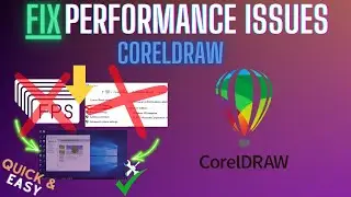 CorelDRAW Lag Fix – How to Fix Lag, Freezing, High CPU, Slow Tools – Full Tutorial
