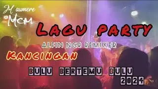 Lagu Party kancingan -BULU BERTEMU BULU-Terbaru 2024.Dj Remx.Alfind Ngr Remixer