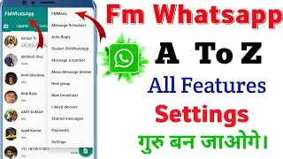 Fm A to Z Full Settings || Fm Whatsapp Full Settings Tutorial in Hindi