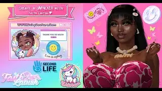Create A Second Life Unpacker With Faith Lavish &hearts;