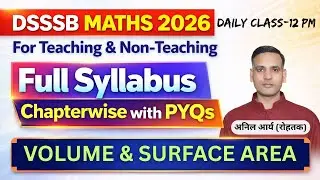 DSSSB MATHS 2026 | VOLUME & SURFACE AREA PYQs Practice Batch | Maths Class By Anil Aarya Rohtak