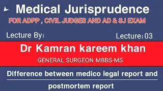 Difference between medico-legal report and postmortem report | Lecture 03 |Dr. Kamran kareem