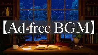 【Ad-free BGM】4hours Mellow Lo-Fi