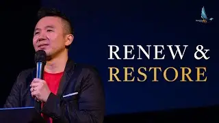 Renew & Restore | Rev. Donny Tan