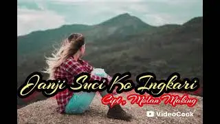 Janji Suci Ko Ingkari || Cipt ; Molan Making|| Lagu Galau terbaru