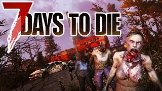 СУДНЫЙ ДЕНЬ 7 - 7 Days To Die (2020)