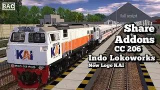 SHARE Addons CC 206 By IL ( Indo Lokoworks ) New Logo KAI | Trainz Simulator Android