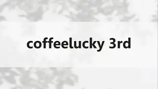 coffeelucky 3rd