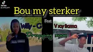 Bou my sterker(Dropping soon) - Willy.G feat V roy franna