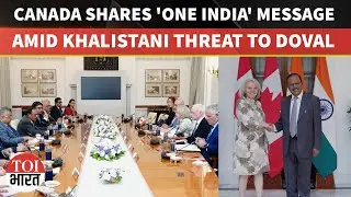 Canada Gets 'One India' Message From Delhi Amid Khalistan Threat, NSA Doval Targeted By Pannun Aide