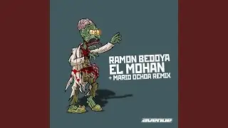 El Mohan (Mario Ochoa Remix)