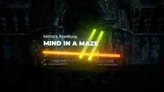 nasmore - Mind in a Maze (feat. RyanMusic) [music video]