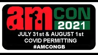 AM CON 2021  31ST JULY 2021 #AMCONGB