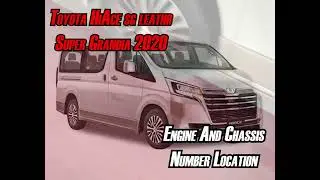 Toyota HiAce SG Leathr 2020 Super Grandia - Chassis and Engine Number Location