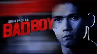 BadBoy 1 - Robin Padilla fullmovie