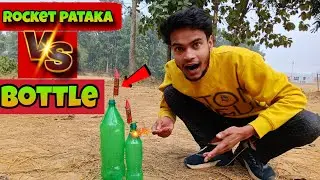 Rocket pataka vs bottle🍾&ndash; experiment || mr 08 moksedul 