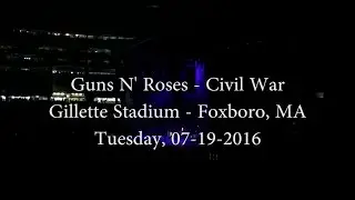 Guns N' Roses - Civil War (Live full song) - Gillette Stadium - Foxboro, MA - 07-19-2016