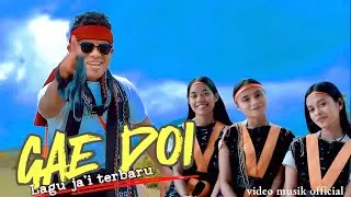 GAE DOI - LAGU JAI TERBARU-FERRY LADO-MUSIK VIDEO OFFICIAL