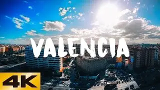 VALENCIA - 2017 | 4K