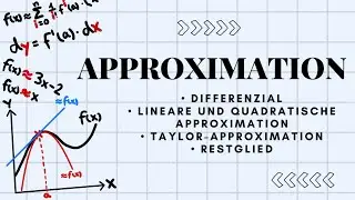 Approximation | Differenzial, Taylor-Polynom, etc.