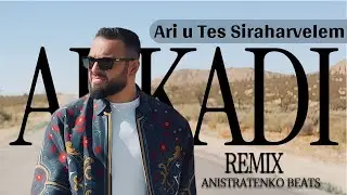 Arkadi Dumikyan - ARI u tes Siraharvelem / Remix / (Anistratenko Remix)