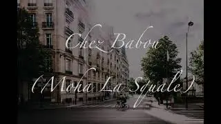 Lyrics Chez Babou - Moha La Squale