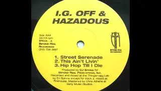I.G. Off & Hazadous - This Ain't Livin' (1997)