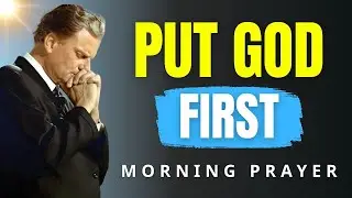Before the Day Begins, Pray This Morning Prayer for God’s Favor & Breakthrough | Billy Graham
