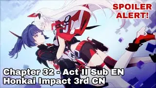 Chapter 32 - Act 2 CG Sub EN | Honkai Impact 3rd CN [6.1]