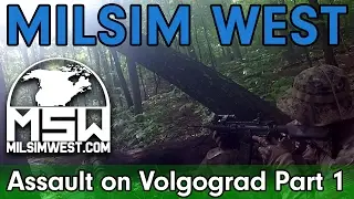 MilSim West - Assault on Volgograd - Raw Footage! - Part 1