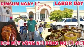 GRAND CENTURY MALL ĂN NHÀ HÀNG DIM SUM NỔI TIẾNG Ở SAN JOSE NGÀY LỄ LABOR DAY 