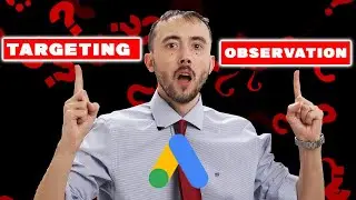 🔍 Targeting Vs. Observation For SEARCH Campaigns On Google Ads - What's The Difference??? 🎯