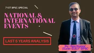 71st BPSC CURRENT EVENTS/05 YEARS ANALYSIS #bpscgs #bpsccurrentaffairs