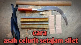 cara mengasah celurit ( alat sederhana tapi hasil waoo ... )
