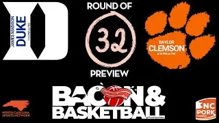 #NCAA Second Round Preview #Duke #Clemson #ACC #BACONandBASKETBALL presented by @NCPork