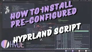Как установить предварительно настроенные скрипты установки Hyprland &mdash; HyDE