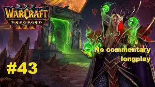 Warcraft III: Reforged - No commentary longplay [043]