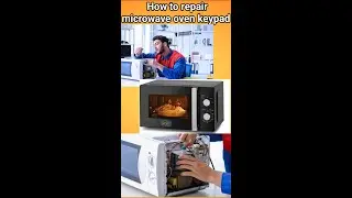 How to Repair Microwave Oven Keypad /  Touch Buttons Repair