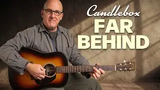 Far Behind от Candlebox | Полный урок игры на гитаре: аккорды, бои и сольные партии